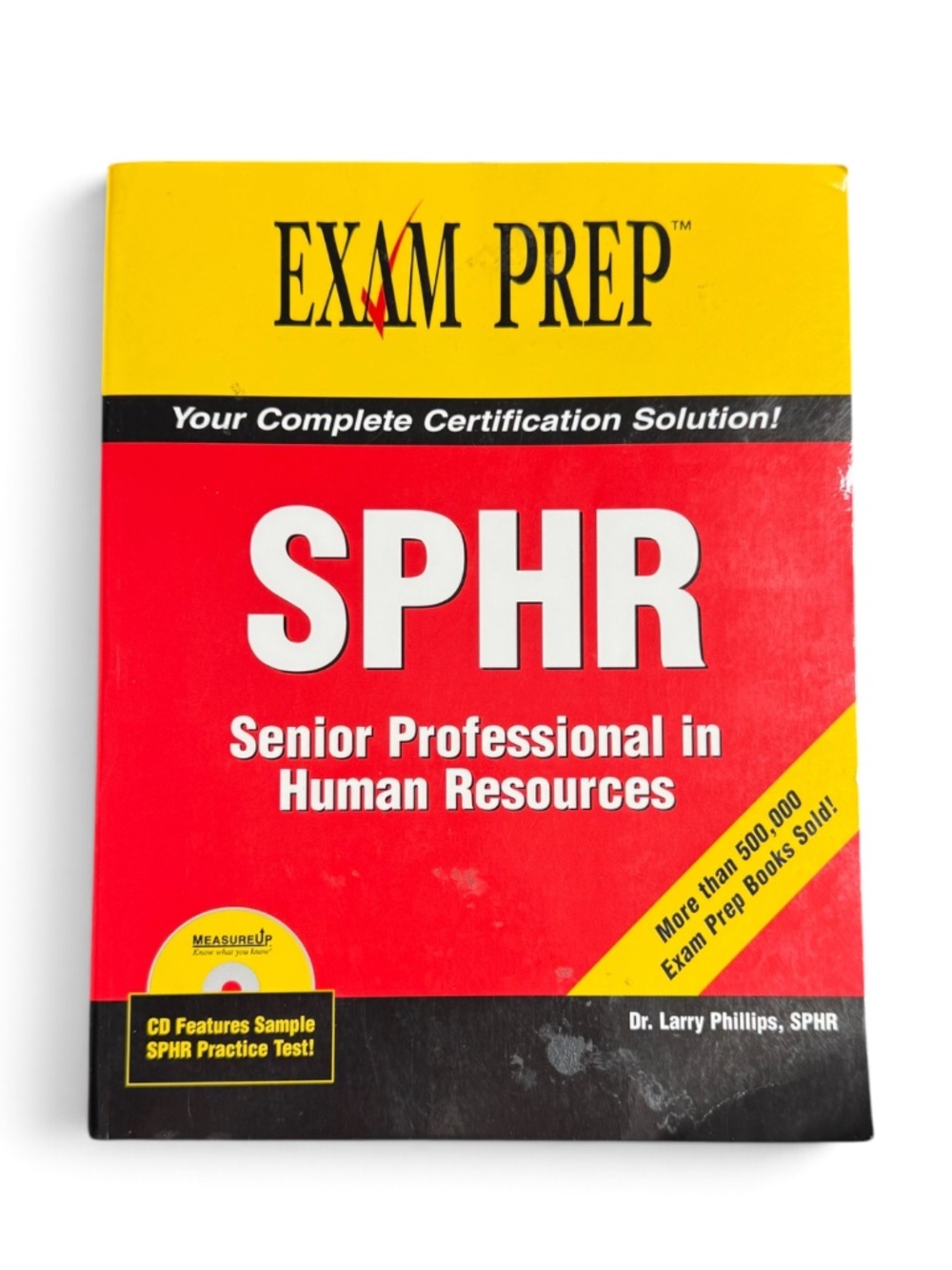 SPHR Exam Prep Senior Professional Human Resources Study Guide